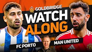 FC PORTO vs MANCHESTER UNITED Live With MARK GOLDBRIDGE [upl. by Heintz]