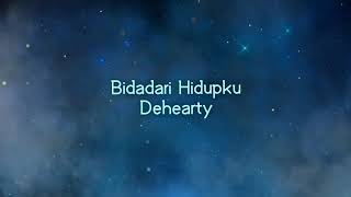 Dehearty  Bidadari Hidupku [upl. by Sherar]