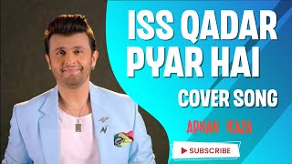 Iss qadar pyar hai  Adnan Raza Live  Sonu Nigam [upl. by Veradis]