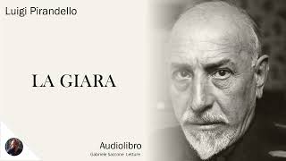 LA GIARA  Luigi Pirandello  Audiolibro Integrale [upl. by Eaner849]