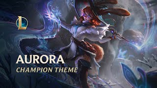 Aurora Champion Theme  League of Legends [upl. by Llennyl]