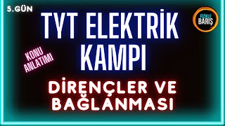 ELEKTRİK AKIMI1ELEKTRİK AKIMI VE DİRENÇLERİN BAĞLANMASI TYT ELEKTRİK KAMPI 5GÜN FİZİKLE BARIŞ [upl. by Maltzman]