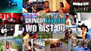 Gringo Bavaria  Wo Bist Du offizielles Musikvideo [upl. by Shirline330]