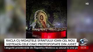 🙏 Moaștele Sfântului Ioan cel Nou de la Suceava vor fi duse în pelerinal prin județul Suceava [upl. by Eidaj]