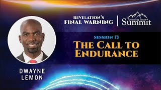 Revelations Final Warning Part 13 of 13 quotThe Call to Endurancequot Dwayne Lemon [upl. by Arlie]