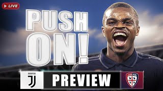 PUSH ON  Juventus vs Cagliari Match Preview [upl. by Nnhoj]