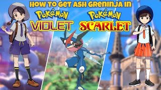 How To Get Ash Greninja In Pokémon Scarlet And Violet Ultimate Guide 🎮🔥 [upl. by Abil]