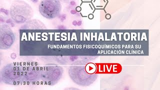 ANESTESIA INHALATORIA FUNDAMENTOS FISICOQUÍMICOS PARA SU APLICACIÓN CLÍNICA [upl. by Bethany]