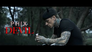 Phix  quotDEVILquot  Official Music Video [upl. by Alberto]