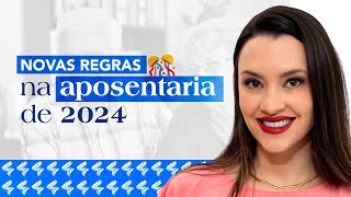 Aposentadorias que mudam em 2024 [upl. by Jeniece]