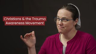 Christians amp the Trauma Awareness Movement — Janelle Glick [upl. by Kincaid]