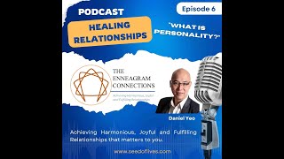 Healing Relationships podcast Ep6 What is Personality [upl. by Inittirb]