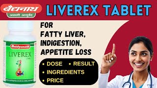 BAIDYANATH LIVEREX TABLET  AYURVEDIC MEDICINE FOR FATTY LIVER  LIVER DETOX TABLET  DOSE amp REVIEW [upl. by Jenette]