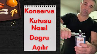 Konserve Kutusu Nasıl Dogru Açılır [upl. by Keith]