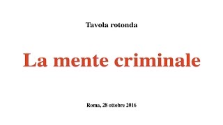 La mente criminale  Sintesi Tavola Rotonda [upl. by Erhard286]