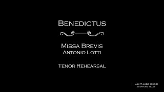 Missa Brevis Lotti  Benedictus Tenor rehearsal with VST voices [upl. by Karena]