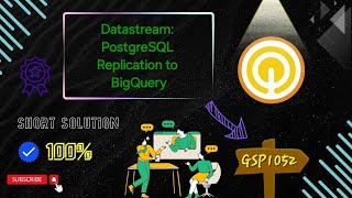 Datastream PostgreSQL Replication to BigQuery GSP1052 coursera qwiklabs arcade gcp Solution☁️🚀 [upl. by Francklin]