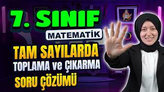 7 Sınıf Matematik  Tam Sayılarda Toplama ve Çıkarma Soru Çözümü [upl. by Boony]