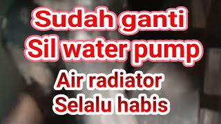 Sudah ganti sil water pump air radiator selalu habis ternyata penyebabnya [upl. by Carla579]