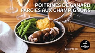 Poitrines de canard farcies aux champignons [upl. by Sacha]