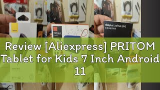 Review Aliexpress PRITOM Tablet for Kids 7 Inch Android 11 32 GB WiFi Bluetooth Dual Camera Educa [upl. by Whyte687]