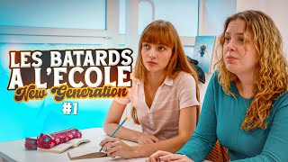 BATARDS À LÉCOLE NEW GÉNÉRATION La rentrée [upl. by Nynnahs]