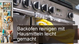 Backofen reinigen Effektive Hausmittel für strahlende Sauberkeit leicht angewendet [upl. by Auberta92]