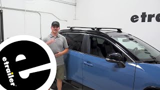 etrailer  How to Install the RhinoRack Vortex Roof Rack on a 2022 Toyota RAV4 [upl. by Mcculloch]