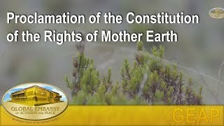 Proclamation of the Constitution of the Rights of Mother Earth  GEAP [upl. by Uahc]