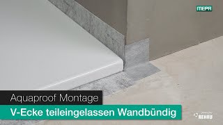 Aquaproof Teileingelassen VEcke  Übergang Wandbündig [upl. by Leaper409]