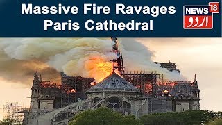 NotreDame Massive Fire Ravages Paris Cathedral [upl. by Assenov]