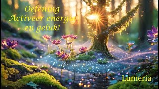 Oefening  Activeer je energie en je geluk [upl. by Suiddaht]