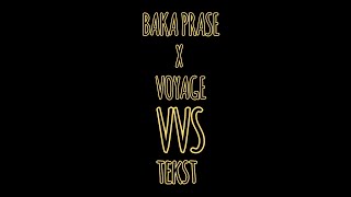 BAKA PRASE X VOYAGE  VVS  LYRICS  TEKST PJESME [upl. by Purcell]