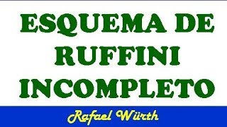 ESQUEMA DE RUFFINI INCOMPLETO [upl. by Eitten]