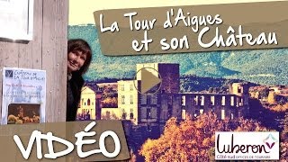 La Tour dAigues et son château en Luberon Côté Sud [upl. by Eycal]