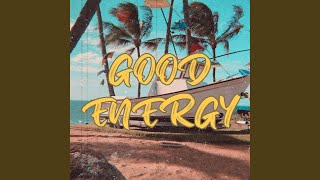 Good Energy feat Carolina Walford amp Jayden Hashimoto [upl. by Gerard543]