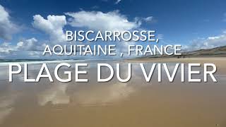 Plage du Vivier Biscarrosse France 4K [upl. by Adnuhsar]