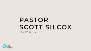 Pastor Scott Silcox  Rock Family [upl. by Ackerman]