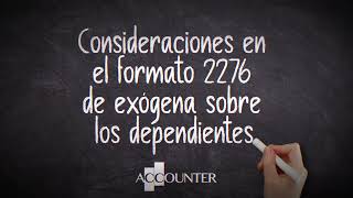 Consideraciones en el formato 2276 de exógena sobre los dependientes [upl. by Gerek]