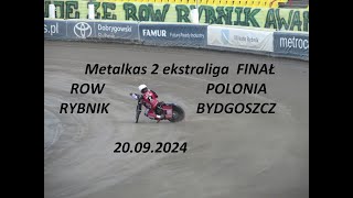 Metalkas 2 ekstraliga ROW Rybnik  Polonia Bydgoszcz 20092024 finał [upl. by Odetta914]