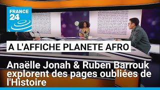 Pages oubliées de l’Histoire  les contrerécits dAnaëlle Jonah et Ruben Barrouk • FRANCE 24 [upl. by Cy]