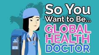 So You Want to Be a GLOBAL HEALTH DOCTOR Ep 43 [upl. by Kind683]