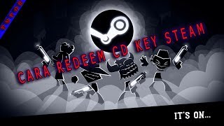 Cara Redeem CD Key di Steam  Aktivasi Game Original 100 work [upl. by Caresse]