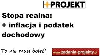 Stopa procentowa realna inflacja podatek dochodowy kapitalizacja roczna przykład [upl. by Amzaj]