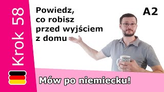 Kurs A258 Czasowniki zwrotne w języku niemieckim  słownictwo przygotowania przed wyjściem z domu [upl. by Chae]