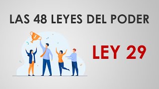 Las 48 leyes del poder  LEY 29 [upl. by Leland]