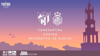 Constantina vs Recreativo de Huelva  Amistoso [upl. by Neelram499]