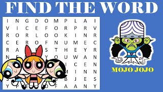 Powerpuff Girls  Word Game  Word Search  Puzzle  Find the Hidden Words  Word search finder [upl. by Conard212]