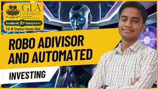 RoboAdvisors  Automated Investing  Akshat Gupta BComH Global Accounting  GLA University [upl. by Loralie]