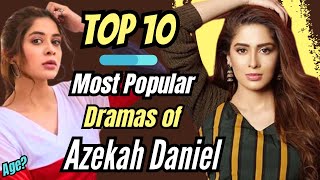 Top 10 Dramas of Azekah Daniel  Azekah Daniel Drama List  Best Pakistani Dramas [upl. by Balfour]